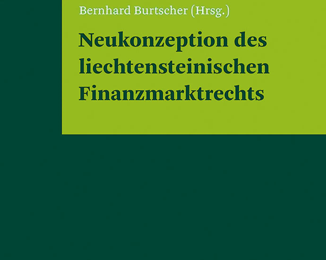 Abbildung des Sammelbandes "Neukonzeption des liechtensteinischen Finanzmarktrechts
